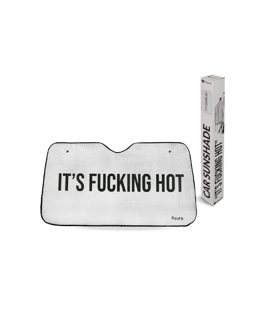 Parasol Voiture “It’s Fucking Hot” – Protection anti-chaleur avec une bonne dose d’humour